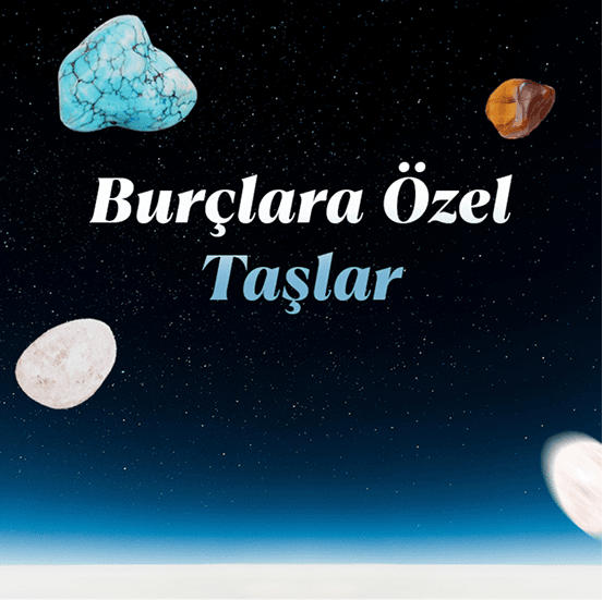 Burçlara Göre Taşlar